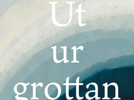 Ut ur grottan : ta steget in i ljuset när depressionen tynger din blick For Sale