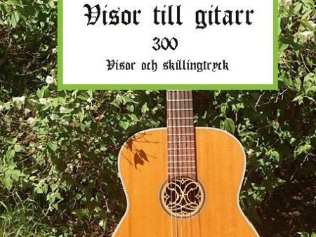 Visor till gitarr : 300 Visor och skillingtryck Supply