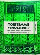 Toistemme viholliset? Online now