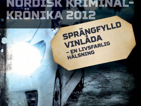 Sprängfylld vinlåda – en livsfarlig hälsning Online now