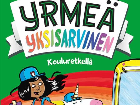 Yrmeä yksisarvinen kouluretkellä Online now