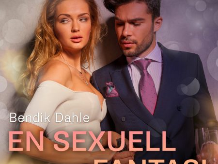 En sexuell fantasi - erotisk novell For Discount