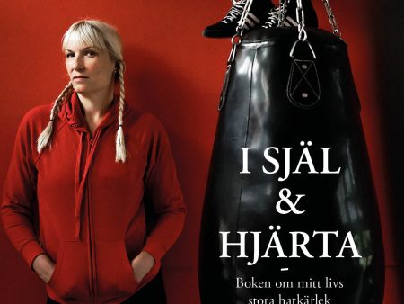 I själ och hjärta : boken om mitt livs hatkärlek Sale