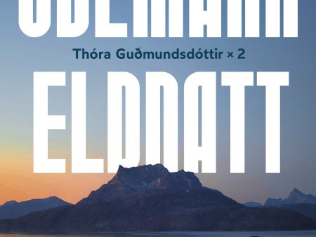 Thóra Gudmundsdóttir x 2 : Ödemark, Eldnatt Online now