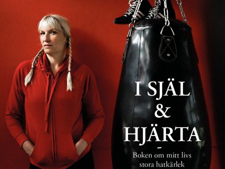 I själ och hjärta : boken om mitt livs hatkärlek on Sale