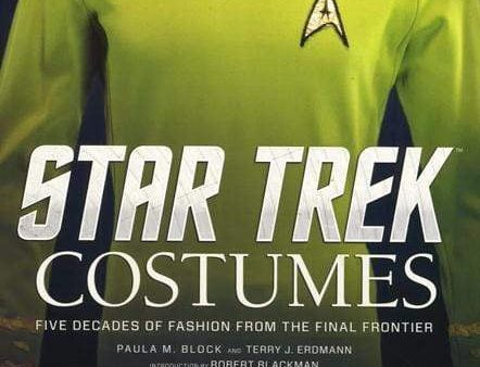 Star Trek: Costumes: Five Decades Of Fashion From The Final Frontier Hot on Sale