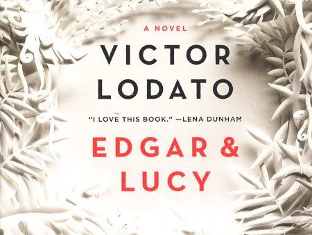 Edgar And Lucy: A Novel on Sale