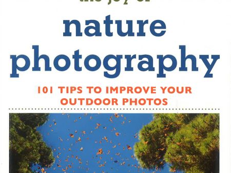 The Joy Of Nature Photography For Discount